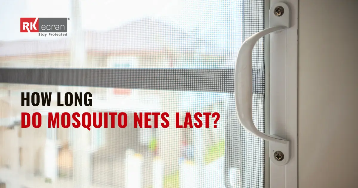 how long do mosquito nets last